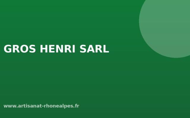 GROS HENRI SARL