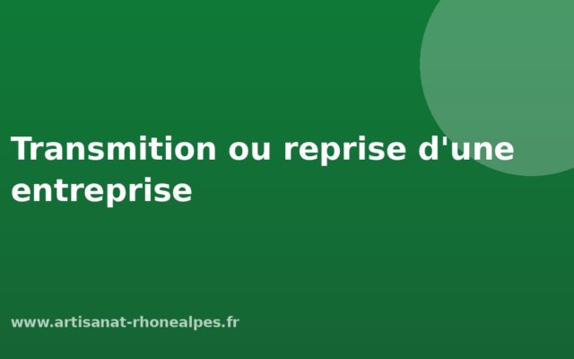 Transmition ou reprise d'une entreprise